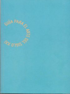 Francisco Javier San Martín - Guía para el Arte del Siglo XXI -2